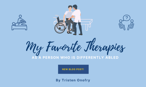 My Favorite Therapies as a Person who is Differently Abled